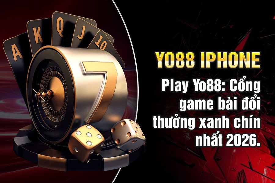 Đăng ký Yo88 là quyết định đúng đắn