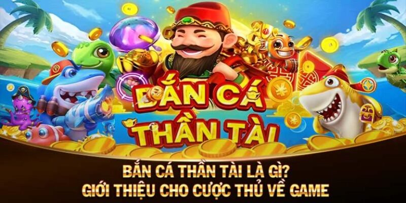 Đôi nét độc đáo về trò chơi bắn cá thần tài kinh điển năm 2026