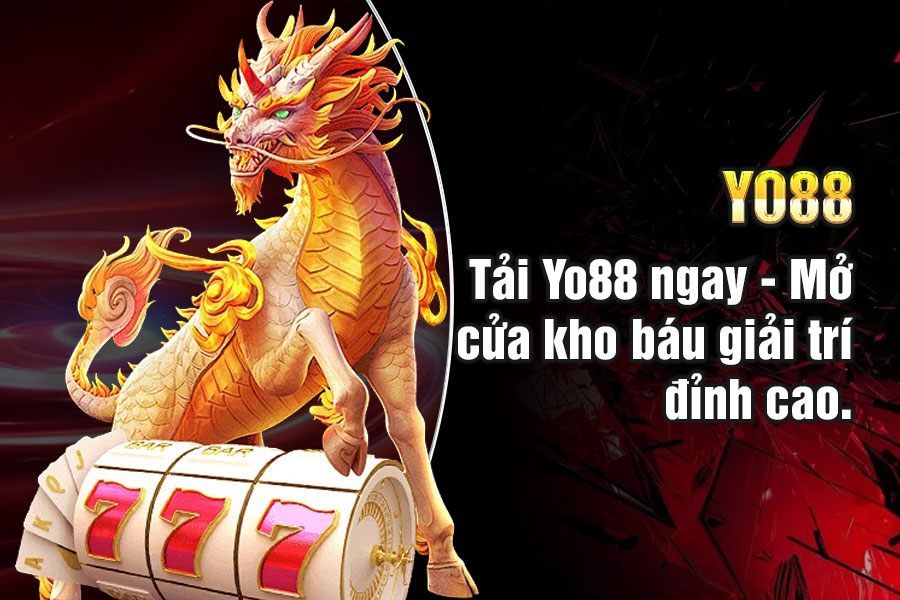 Tải Game Yo88 – Ứng Dụng Giải Trí Trực Tuyến Top 1