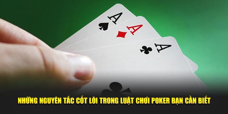 Nắm Rõ Luật Chơi Poker
